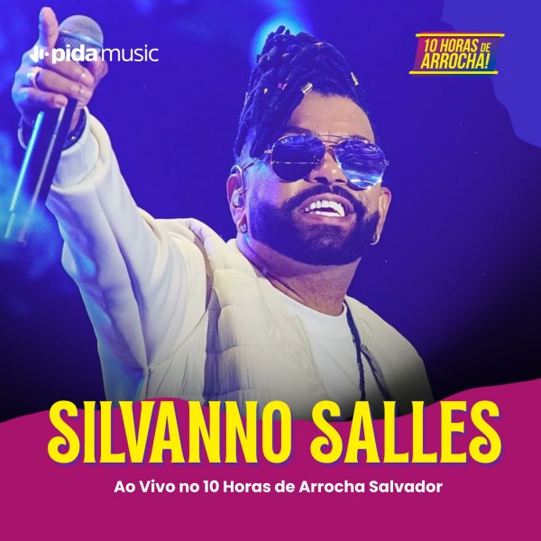 [Silvanno Salles - 10 Horas de Arrocha 2025]