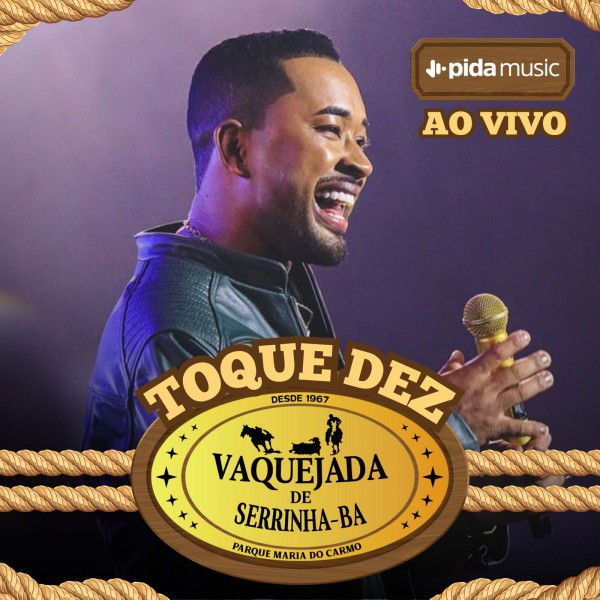[Toque Dez - Vaquejada de Serrinha 2025]