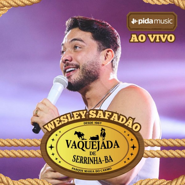 [Wesley Safadão - Vaquejada de Serrinha 2025]