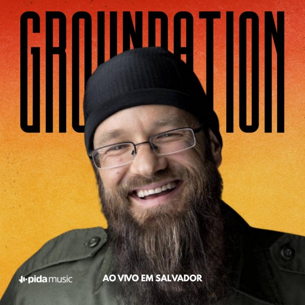 [Groundation em Salvador 2025]