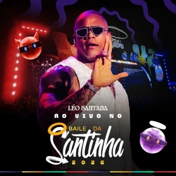 [Léo Santana - Ao Vivo no Baile da Santinha 2026]
