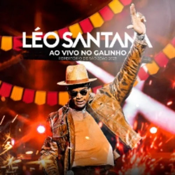 [Leo Santana - Ao Vivo no Galinho Repertorio de Sao Joao 2023]
